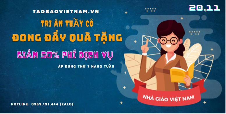 20.11 TAOBAOVIETNAM - TRI ÂN THÂY CÔ - ĐONG ĐÂY QUÀ TẶNG - GIẢM 50% PHÍ DỊCH VỤ